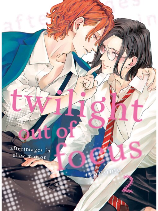 Title details for Twilight Out of Focus, Volume 2 by Jyanome - Available